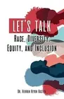 Let's Talk Race, Diversity, Equity, and Herron Keyon Gaston Paperback