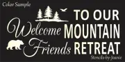 Joanie Stencil Welcome Friends Mountain Retreat Pine Tree Eagle Bear Lodge Cabin