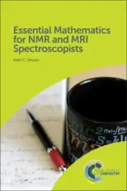 Essential Mathematics for NMR and MRI Spectroscopists, Hardcover by Brown, Ke...