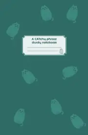 A Catchy Phrase Sturdy Notebook: with Collage Ruled Pages and a Hard Cover
