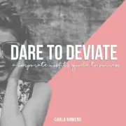 DARE TO DEVIATE: A CORPORATE MISFIT'S GUIDE TO SUCCESS By Carla Romero BRAND NEW