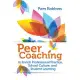 Peer Coaching: To Enrich Professional Practice, School Culture, and Student Learning