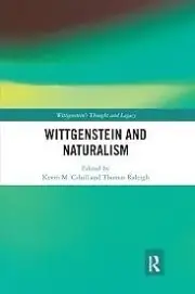 Wittgenstein and Naturalism, Paperback by Cahill, Kevin M. (EDT); Raleigh, Th...