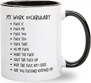 My Work Vocabulary Coffee Mug - Funny Coworker Birthday Gift Idea for Him or Her – Present for Boss Employer Bestfriend - Sarcastic Gag Going Away Farewell for Men Women - 11 oz Cup Novelty Drinkware