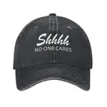 SHHHHHH NO ONE CARES CASQUETTE 可調節牛仔帽太陽帽棒球帽