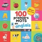 Mes 100 premiers mots en anglais (Apprendre l'Anglais) [French] by Yukibooks