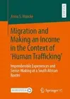 Migration and Making an Income in the Context of Human Trafficking: Imponderable