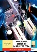 LOW-POWER DESIGN OF NANOMETER FPGAS: ARCHITECTURE & EDA HASSAN MORGAN KAUFMANN (MK)