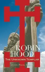 Robin Hood: The Unknown Templar by John Paul Davis: New