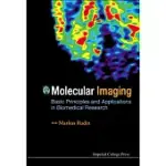 MOLECULAR IMAGING: BASIC PRINCIPLES AND APPLICATIONS IN BIOMEDICAL RESEARCH