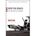 OVER THE BEACH: THE AIR WAR IN VIETNAM