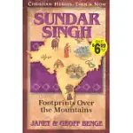 SUNDAR SINGH: FOOTPRINTS OVER THE MOUNTAINS