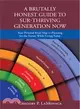 A Brutally Honest Guide to Sur-thriving Generation Now ― Your Personal Road Map to Planning for the Future While Living Today