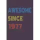 Awesome Since 1977: Retro Vintage 43th Birthday Old School Gift 1977 70s Style Journal 100 Pages, 6