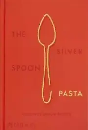 The Silver Spoon Pasta by The Silver Spoon Kitchen NEW Hardback