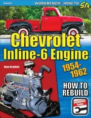 Chevrolet Inline 6 Cylinder 181 194 207 216 235 261 Engine Rebuild Manual Book