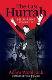 AFL MELBOURNE DEMONS BOOK, FOOTBALL, PREMIERS 1964, THE LAST HURRAH,ADAM W