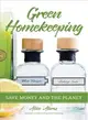 Green Homekeeping ─ Save Money and the Planet