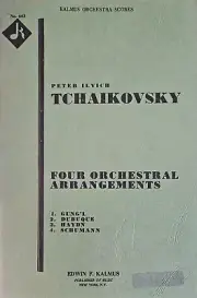 Tchaikovsky Four Orchestral Arrangements Haydn, Schumann, Dubuque, Gung'l -Score