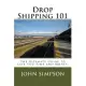 Drop Shipping 101: The Ultimate Guide to Save You Time and Money.