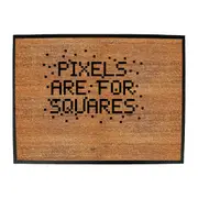 Pixels Are For Squares - Funny Novelty Doormat Man Cave Floor mat