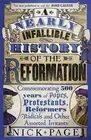 A Nearly Infallible History of the Reformation: Commemorating 500 years of Popes