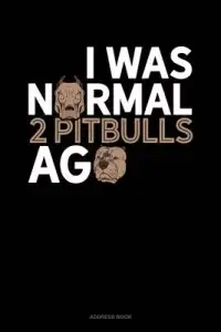 在飛比找博客來優惠-I Was Normal 2 Pitbulls Ago: A