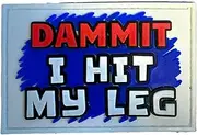 [LETS GO CORNHOLE] Funny Cornhole Patch, Dammit I Hit My Leg Design, Velcro-Compatible Backing Great for Bowlers Too Great Gift Prize for Tournament Loser