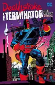 Deathstroke: The Terminator by Marv Wolfman Omnibus Vol. 1 by Marv Wolfman Hardc