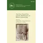 THE FIRST WORLD WAR AND THE MOBILIZATION OF BIBLICAL SCHOLARSHIP