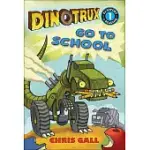 DINOTRUX GO TO SCHOOL