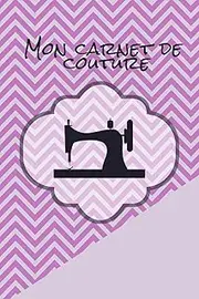 Mon carnet de couture: 100 pages de projet avec des listes de tâches, des croquis, des mesures, des descriptions et bien plus encore pour vos projets ... prenez des notes pour votre machine à coudre