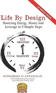 Life by Design: Mastering Energy, Money and Leverage in 9 Simple Steps