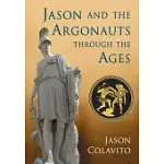 JASON AND THE ARGONAUTS THROUGH THE AGES