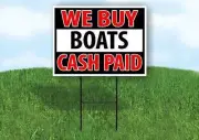 WE BUY BOAT CASH PAID black and red 18 in x 24 in Yard Sign Road Sign with Stand