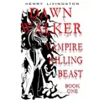 DAWN WALKER, VAMPIRE KILLING BEAST: BOOK ONE