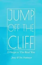 Jump Off the Cliff: 13 Steps to The Real You by Jenny Funkmeyer (English) Paperb