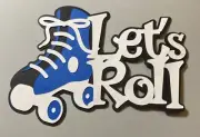 Blue Rollerskates Let’s Roll Die Cut Scrapbooking