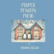 Proper Penguin Poems by Randall C. Keller Paperback Book