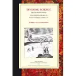 DIVINING SCIENCE: TREASURE HUNTING AND EARTH SCIENCE IN THE EARLY MODERN GERMANY