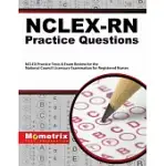 NCLEX-RN PRACTICE QUESTIONS: NCLEX PRACTICE TESTS & EXAM REVIEW FOR THE NATIONAL COUNCIL LICENSURE EXAMINATION FOR PRACTICAL NUR