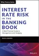 Interest Rate Risk in the Banking Book：A Best Practice Guide to Management and Hedging
