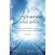 To Heaven and Back: A Doctor’s Extraordinary Account of Her Death, Heaven, Angels, and Life Again: A True Story