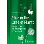 ALICE IN THE LAND OF PLANTS: BIOLOGY OF PLANTS AND THEIR IMPORTANCE FOR PLANET EARTH