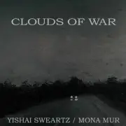 CLOUDS OF WAR (METALLIC SILVER VINYL) by Yishai Sweartz/Mona Mur [VINYL]