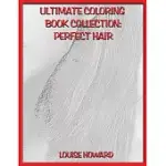 ULTIMATE COLORING BOOK COLLECTION: PERFECT HAIR