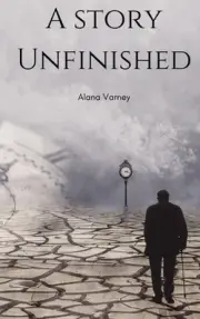 A Story Unfinished by Alana Varney Paperback Book
