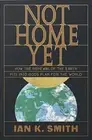 Not Home Yet: How the Renewal of the Earth Fits, Smith..