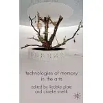 TECHNOLOGIES OF MEMORY IN THE ARTS