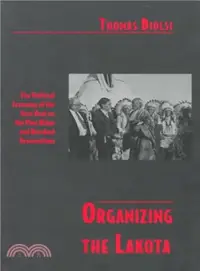 在飛比找三民網路書店優惠-Organizing the Lakota ― The Po